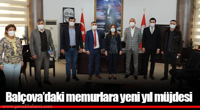 Balçova’daki memurlara yeni yıl müjdesi