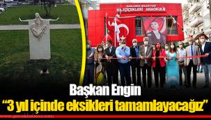 Başkan Engin “3 yıl içinde eksikleri tamamlayacağız”