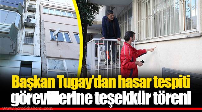 Başkan Tugay’dan hasar tespiti görevlilerine teşekkür töreni