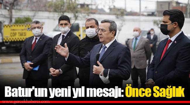 Batur'un yeni yıl mesajı: Önce Sağlık