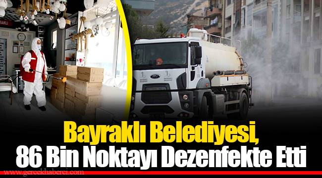 Bayraklı Belediyesi, 86 Bin Noktayı Dezenfekte Etti