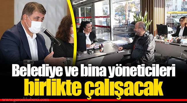 Belediye ve bina yöneticileri birlikte çalışacak
