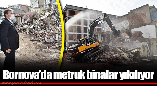 Bornova'da metruk binalar yıkılıyor
