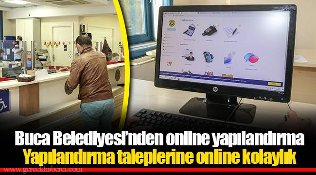  Buca Belediyesi’nden online yapılandırma 