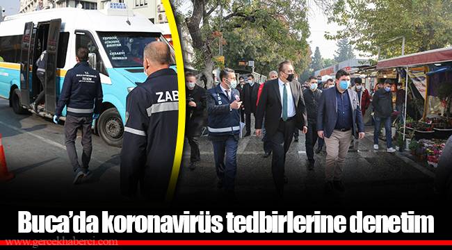 Buca’da koronavirüs tedbirlerine denetim
