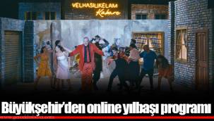 Büyükşehir’den online yılbaşı programı