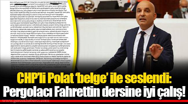 CHP’li Polat ‘belge’ ile seslendi: Pergolacı Fahrettin dersine iyi çalış!
