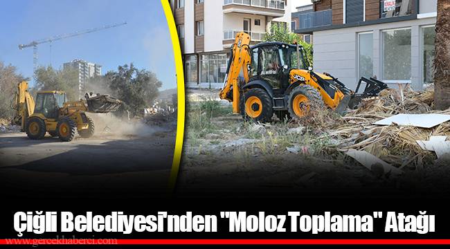 Çiğli Belediyesi'nden "Moloz Toplama" Atağı