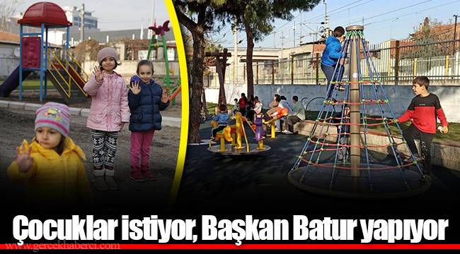 Çocuklar istiyor, Başkan Batur yapıyor