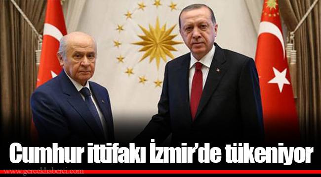 Cumhur ittifakı İzmir'de tükeniyor