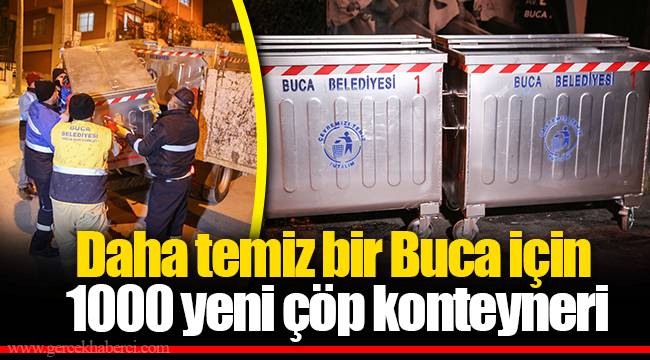 Daha temiz bir Buca için 1000 yeni çöp konteyneri