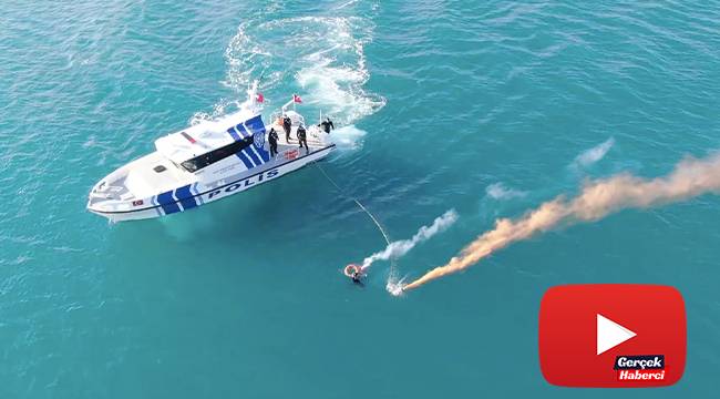 Deniz Polisi'nden nefes kesen kurtarma tatbikatı