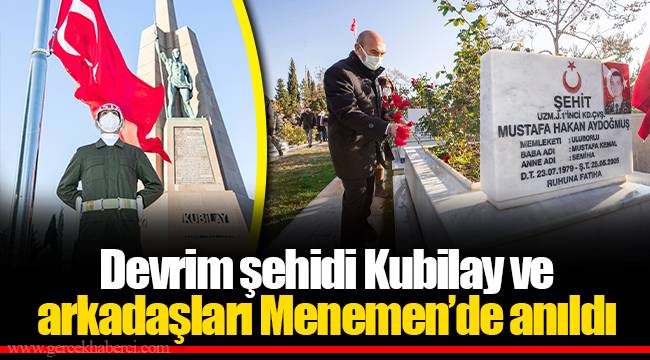 Devrim şehidi Kubilay ve arkadaşları Menemen’de anıldı