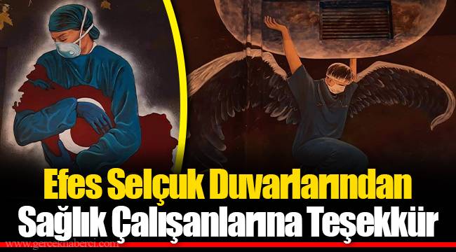 Efes Selçuk Duvarlarından Sağlık Çalışanlarına Teşekkür 