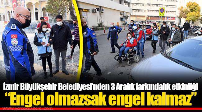 "Engel olmazsak engel kalmaz"