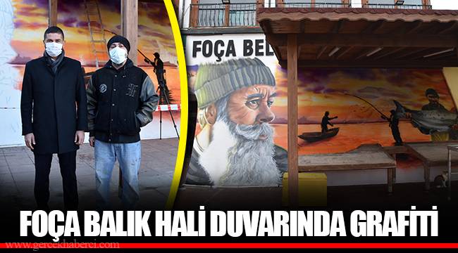 FOÇA BALIK HALİ DUVARINDA GRAFİTİ