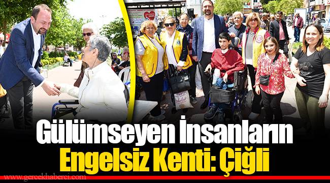 Gülümseyen İnsanların Engelsiz Kenti: Çiğli