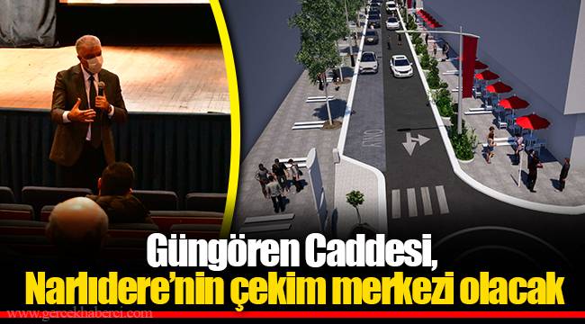 Güngören Caddesi, Narlıdere'nin çekim merkezi olacak