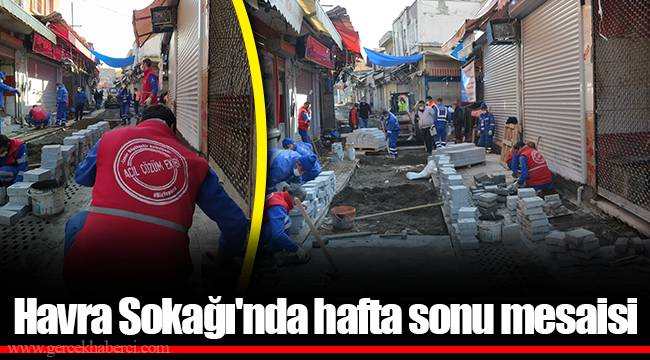 Havra Sokağı'nda hafta sonu mesaisi