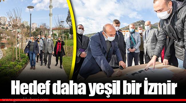 Hedef daha yeşil bir İzmir