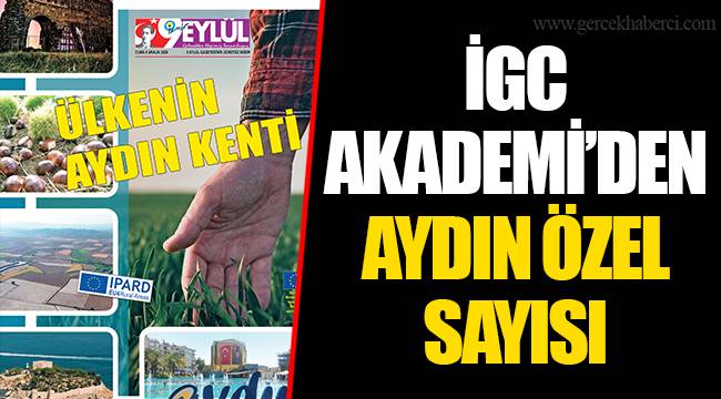 İGC AKADEMİ’DEN AYDIN ÖZEL SAYISI
