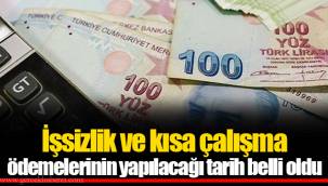 İşsizlik ve kısa çalışma ödemelerinin yapılacağı tarih belli oldu