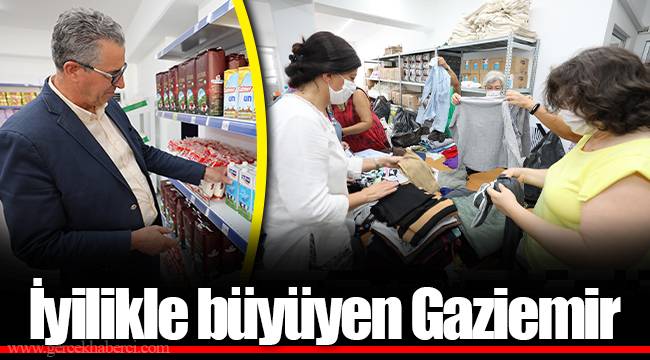 İyilikle büyüyen Gaziemir