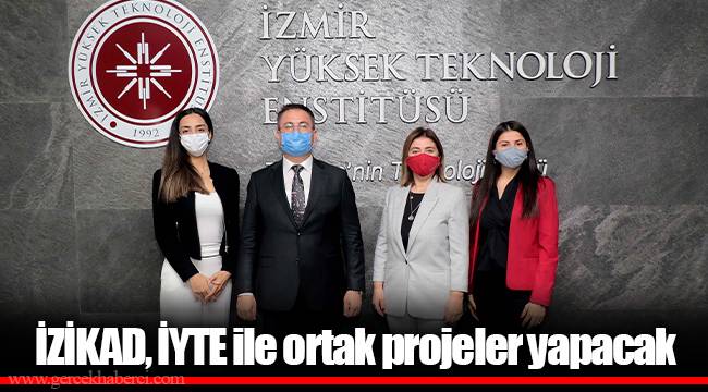 İZİKAD, İYTE ile ortak projeler yapacak