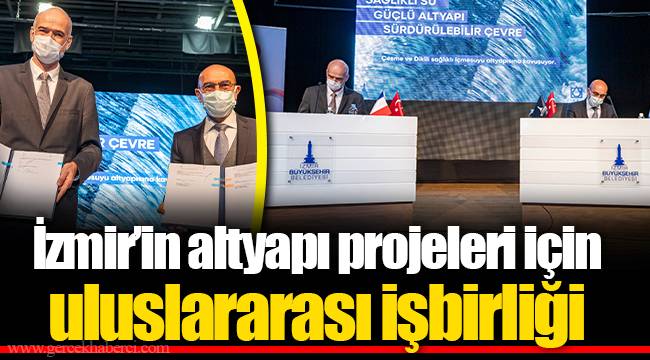 İzmir’in altyapı projeleri için uluslararası işbirliği