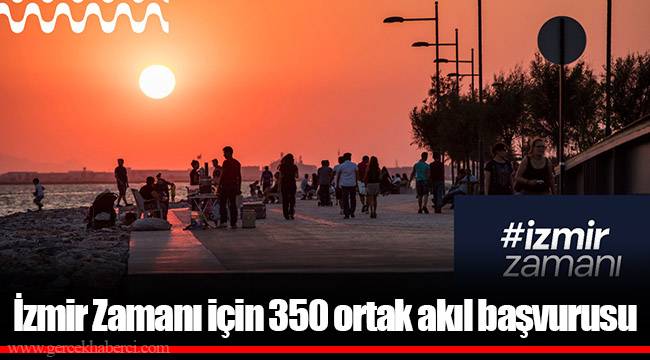 İzmir Zamanı için 350 ortak akıl başvurusu