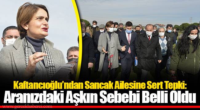 Kaftancıoğlu’ndan Sancak Ailesine Sert Tepki: Aranızdaki Aşkın Sebebi Belli Oldu
