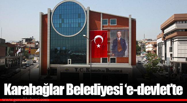 Karabağlar Belediyesi 'e-devlet'te