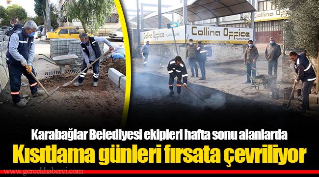 Karabağlar Belediyesi ekipleri hafta sonu alanlarda