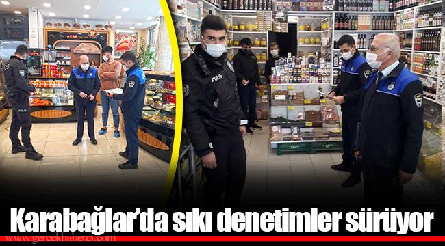 Karabağlar’da sıkı denetimler sürüyor