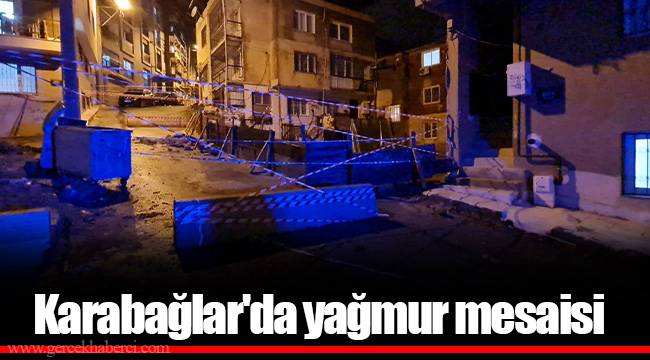 Karabağlar'da yağmur mesaisi
