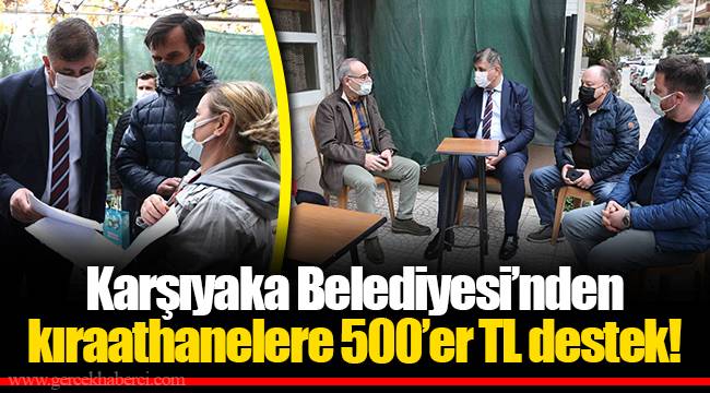 Karşıyaka Belediyesi’nden kıraathanelere 500’er TL destek!