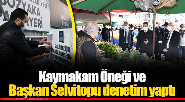 Kaymakam Öneği ve Başkan Selvitopu denetim yaptı