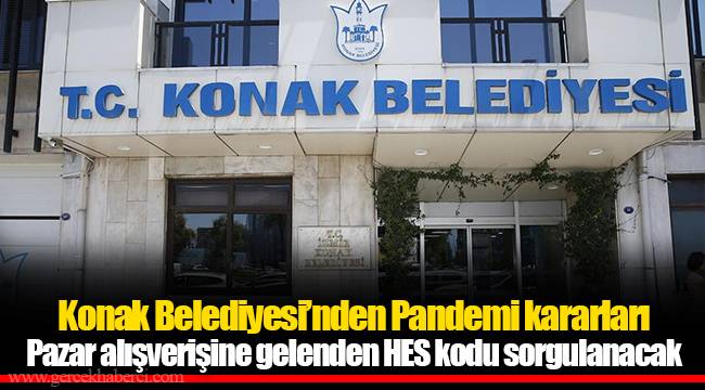 Konak Belediyesi'nden Pandemi kararları