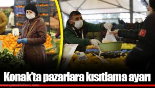 Konak’ta pazarlara kısıtlama ayarı
