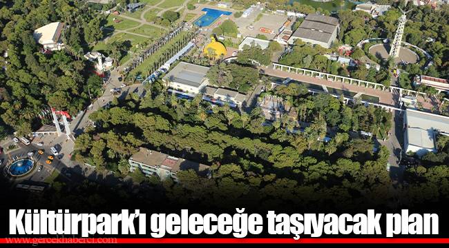 Kültürpark’ı geleceğe taşıyacak plan