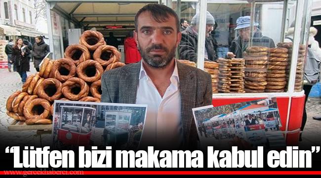 "Lütfen bizi makama kabul edin"