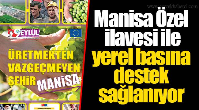Manisa Özel ilavesi ile yerel basına destek sağlanıyor