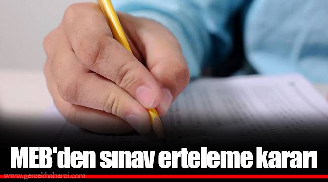MEB'den sınav erteleme kararı