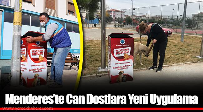 Menderes’te Can Dostlara Yeni Uygulama