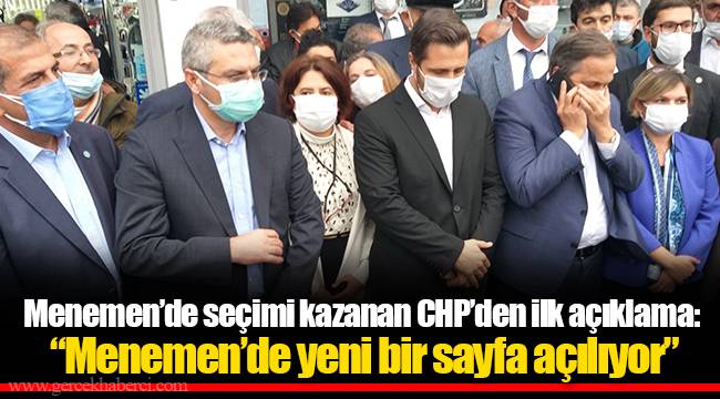 Menemen'de seçimi kazanan CHP'den ilk açıklama: "Menemen'de yeni bir sayfa açılıyor"