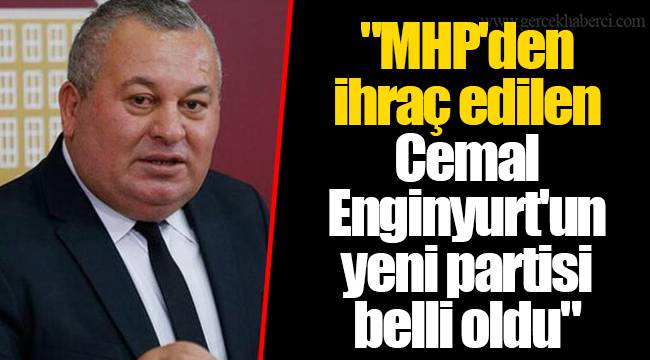 "MHP'den ihraç edilen Cemal Enginyurt'un yeni partisi belli oldu"