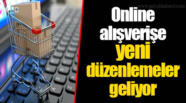 Online alışverişe yeni düzenlemeler geliyor