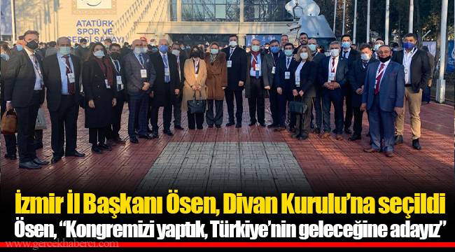 Ösen, “Kongremizi yaptık, Türkiye’nin geleceğine adayız”