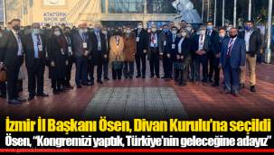 Ösen, “Kongremizi yaptık, Türkiye’nin geleceğine adayız”