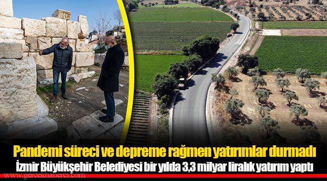Pandemi süreci ve depreme rağmen yatırımlar durmadı